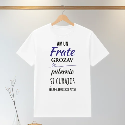 Tricou personalizabil imprimat, cu cauciuc, Cadou pentru Frate [ #0145 ]