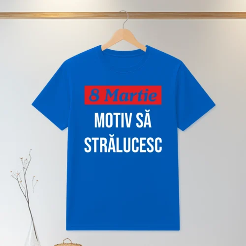 Tricou personalizabil imprimat, cu cauciuc, Cadou de 8 Martie [ #0112 ]
