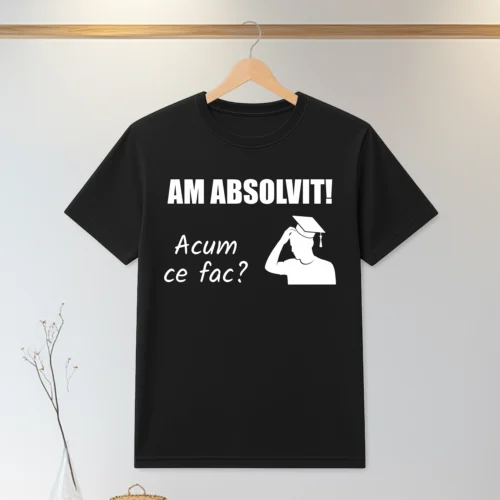 Tricou personalizabil imprimat, cu cauciuc, Absolvire [ #0058 ]