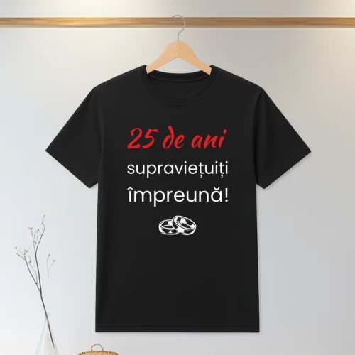 Tricou personalizabil imprimat, cu cauciuc, Aniversarea a 25 de ani de căsătorie [ #0061 ]