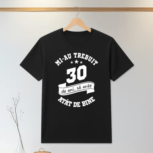 Tricou personalizabil imprimat, cu cauciuc, Aniversarea vârstei de 30 de ani [ #0157 ]