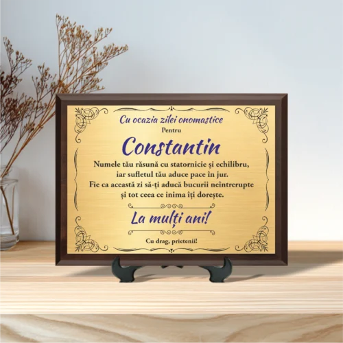 Diplomă personalizabilă imprimată, cu plachetă din lemn, Aniversarea zilei onomastice, Sf. Constantin [ #0025 ]