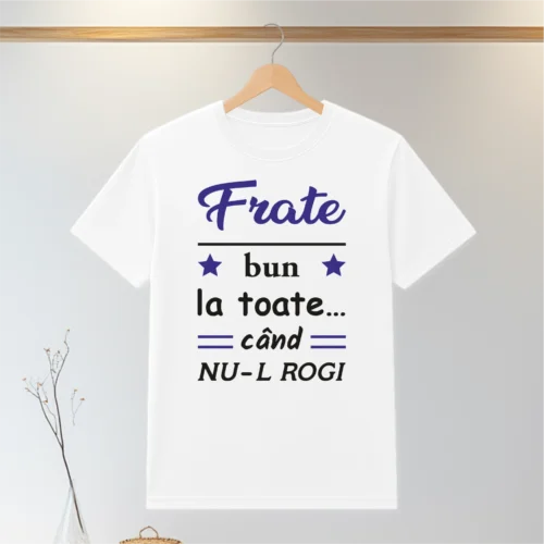 Tricou personalizabil imprimat, cu cauciuc, Cadou pentru Frate [ #0146 ]