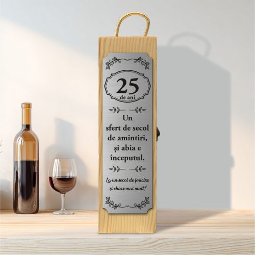 Cutie din lemn gravată pentru sticla de vin, cu închizătoare din metal, Aniversarea vârstei de 25 de ani [ #0232 ]