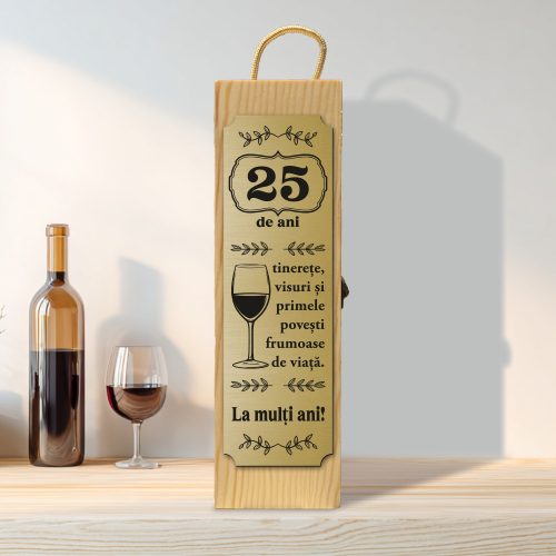 Cutie din lemn gravată pentru sticla de vin, cu închizătoare din metal, Aniversarea vârstei de 25 de ani [ #0236 ]