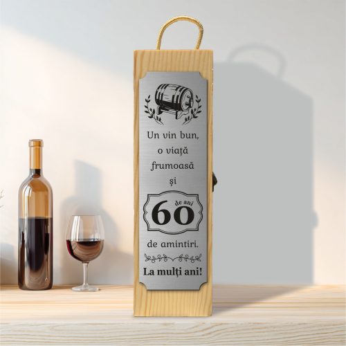 Cutie din lemn gravată pentru sticla de vin, cu închizătoare din metal, Aniversarea vârstei de 60 de ani [ #0276 ]