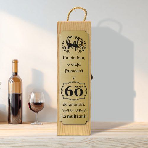 Cutie din lemn gravată pentru sticla de vin, cu închizătoare din metal, Aniversarea vârstei de 60 de ani [ #0276 ]