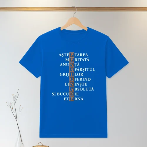 Tricou personalizabil imprimat, cu cauciuc, Cadou pentru Pensionare [ #1340 ]