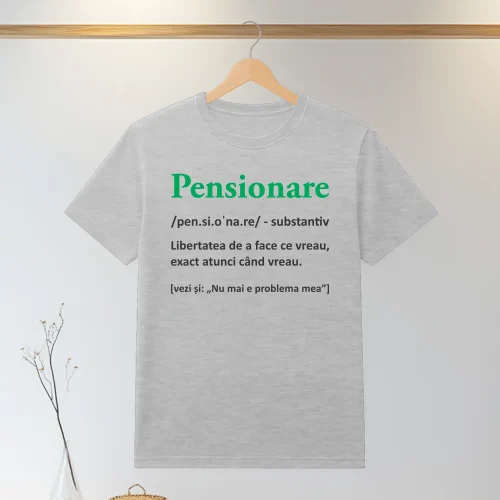 Tricou personalizabil imprimat, cu cauciuc, Cadou pentru Pensionare [ #1321 ]