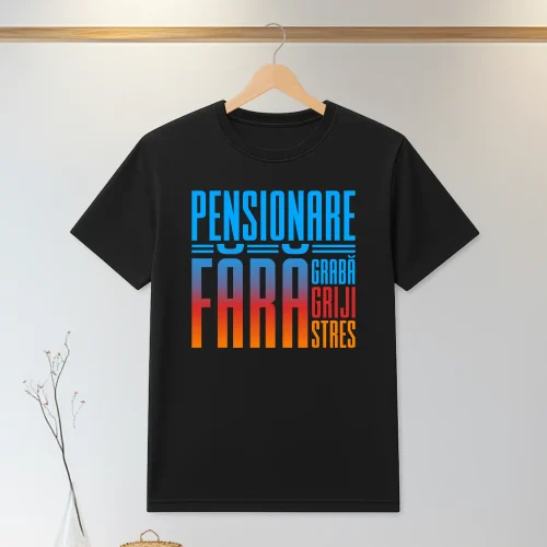 Tricou personalizabil imprimat, cu cauciuc, Cadou pentru Pensionare [ #1307 ]