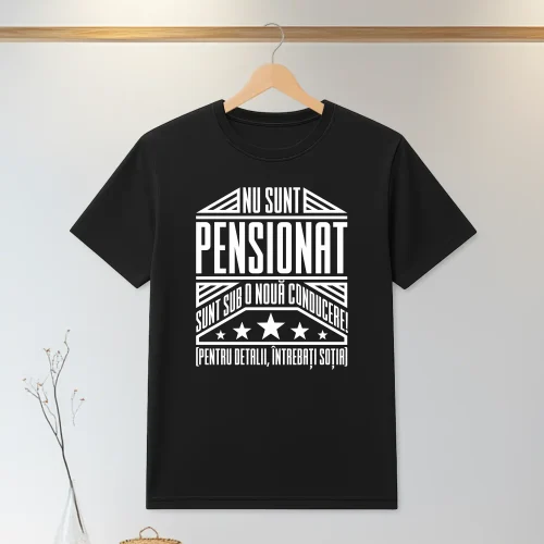 Tricou personalizabil imprimat, cu cauciuc, Cadou pentru Pensionare [ #1334 ]